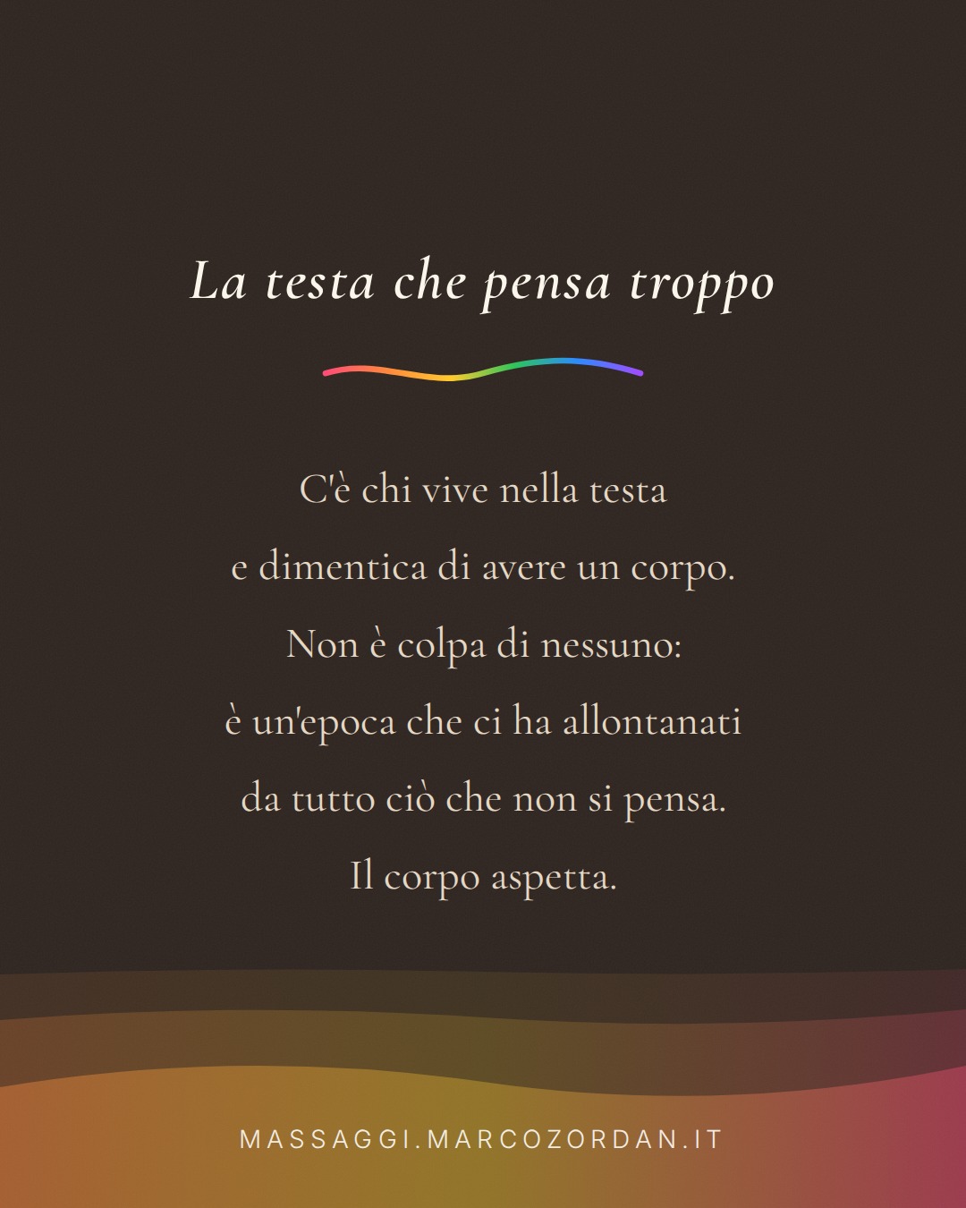 La testa che pensa troppo