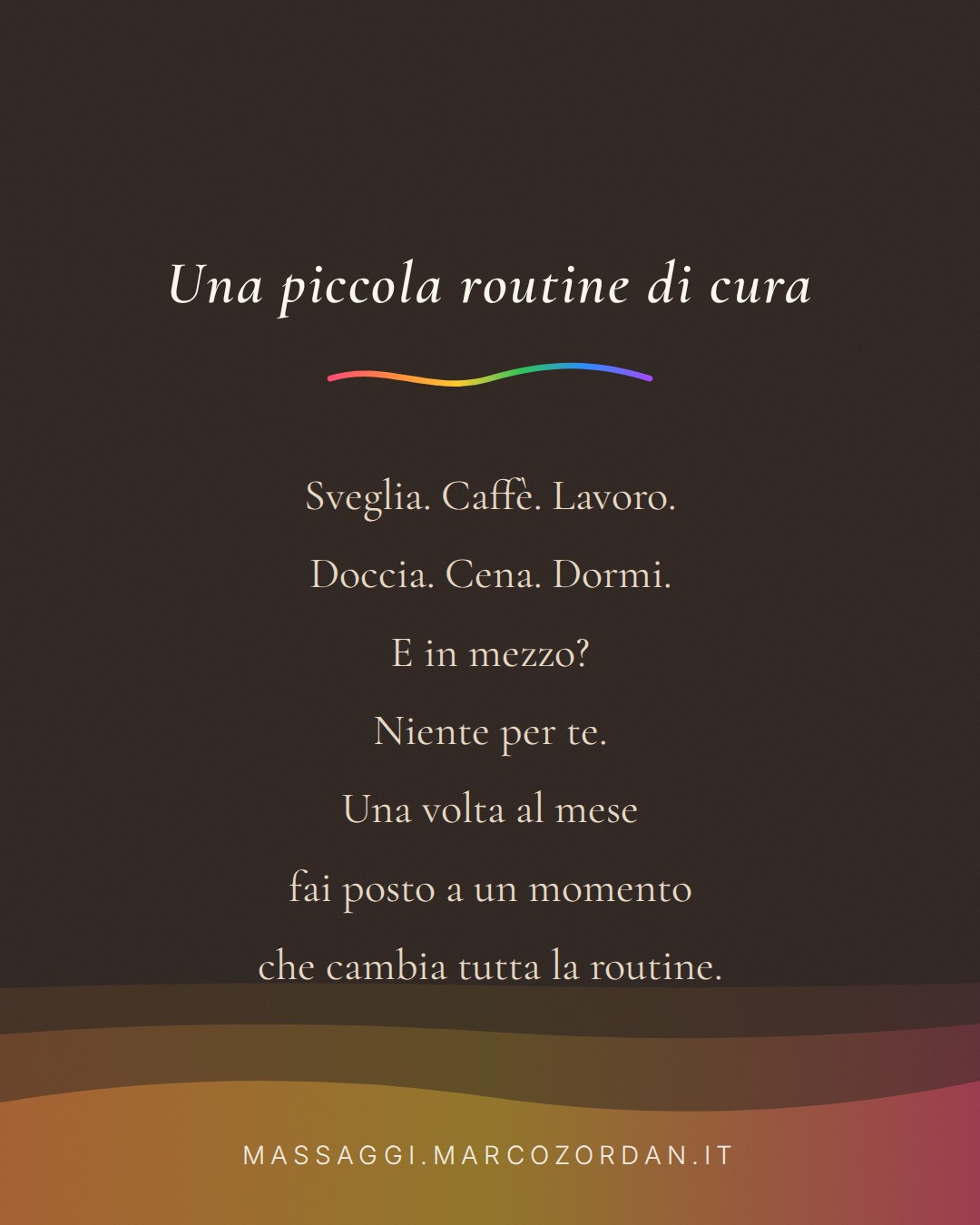 Una piccola routine di cura