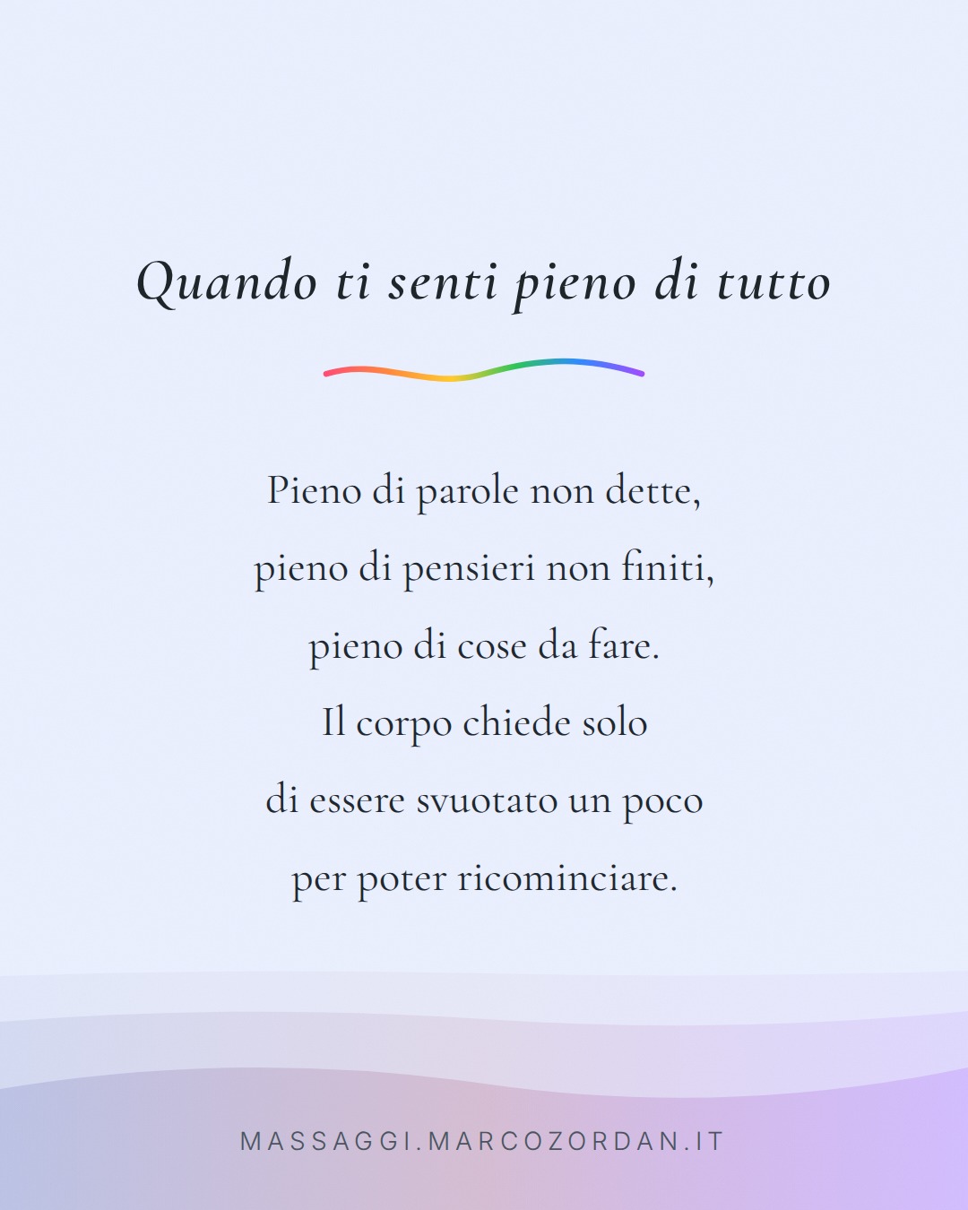 Quando ti senti pieno di tutto