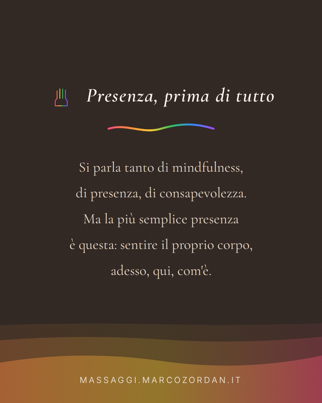 Presenza, prima di tutto