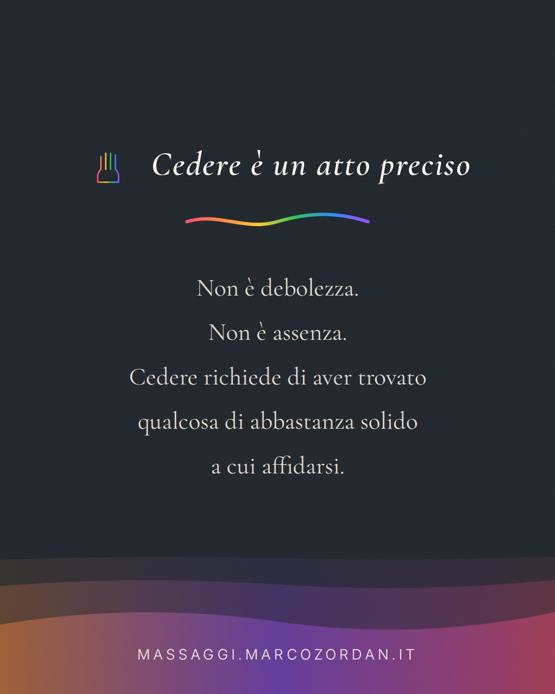Cedere è un atto preciso